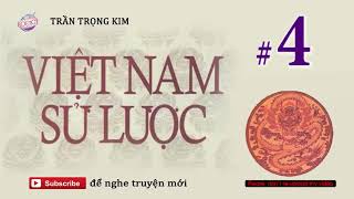 Việt Nam Sử Lược 4 Tác Phẩm Kinh Điển của Trần Trọng Kim [upl. by Nelg]