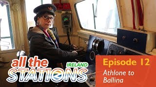 There’s A Train In The Bar  Episode 12 4th April  Athlone to Ballina [upl. by Ahsinek]