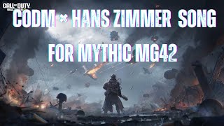 HQ CODM × Hans Zimmer Soundtrack for Mythic MG42 [upl. by Patsis]