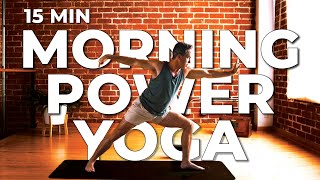 Morning Power Yoga 15 Min Flow For Strength amp Flexibility [upl. by Hillary]