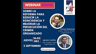 Charla quotLa Reforma para Reducir la Reincidencia y Mejorar la Persecución del Crimen Organizadoquot [upl. by Loeb]