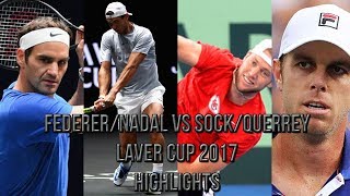 FedererNadal Vs SockQuerrey  Laver Cup 2017 Highlights HD [upl. by Sutsuj184]