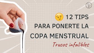 12 TIPS PARA PONERTE LA COPA MENSTRUAL [upl. by Edny537]