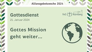 21 Januar 2024  Gottes Mission geht weiter  Abschlussgottesdienst der Allianzgebetswoche [upl. by Ehcram392]