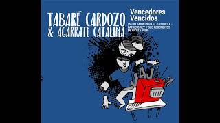 TABARÉ CARDOZO amp AGARRATE CATALINA  Vencedores Vencidos [upl. by Fadas980]