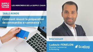 Replay Table ronde SCV quotComment réussir sa préparation de commandes ecommerce quot [upl. by Carlock]