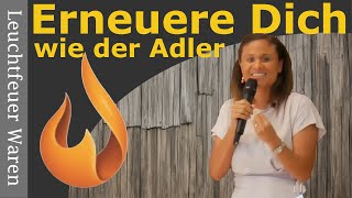 Erneuere Dich wie der Adler  Nelsi Schott  Leuchtfeuer Waren [upl. by Tehr]