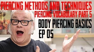 Piercing Methods and Techniques Body Piercing Basic EP 05 [upl. by Simpkins]