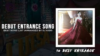 Debut  10 Best Entrance Song Arranged by DJ Kier [upl. by Ojyllek]