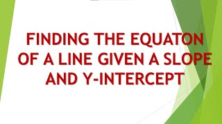 G8Q2FIND THE EQUATION OF A LINE GIVEN A SLOPE AND YINTERCEPT [upl. by Jeffry]