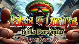 Bakas Ng Lumipas  Eddie Peregrina Reggae clean karaoke versio [upl. by Enyalaj466]