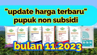 Review Harga Terbaru Pupuk Non SubsidiHarga Terbaru [upl. by Artapoelc445]