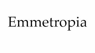 How to Pronounce Emmetropia [upl. by Ponzo512]