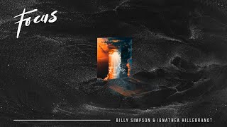 Billy Simpson  Focus feat Ignathea Hillebrandt Official Lyric Video [upl. by Milurd]