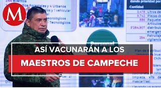 Así será la vacunación para maestros en Campeche [upl. by Akinehs]