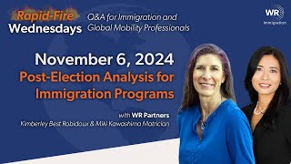 PostElection Analysis for Immigration Programs  RapidFire Wednesdays  1106 032 [upl. by Zorah]