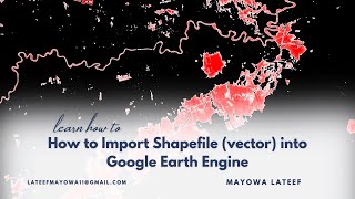 How to Import Shapefile vector into Google Earth Engine [upl. by Eitsyrk371]