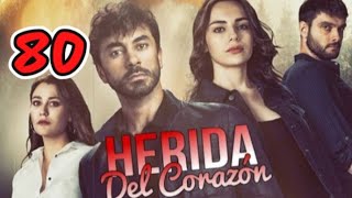 Herida del corazón capítulo 80 completo en español kalp yarasi [upl. by Eentihw811]