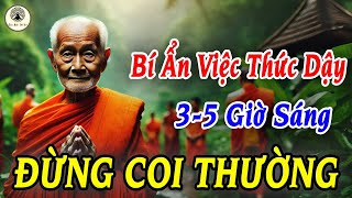 CỰC HAY Hé Lộ Bí Ẩn Khi Thức Dậy Từ 3  5 Giờ Sáng Theo Góc Nhìn Phật Giáo và Y Học Phương Đông [upl. by Nilcaj]