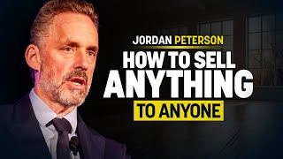 Jordan Peterson Reveals How to Sell Anything to Anyone [upl. by Sarkaria815]