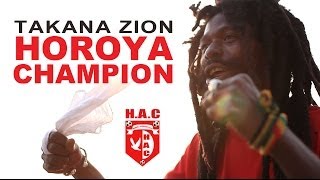 Takana Zion  Horoya Champion June 2014 [upl. by Darnell513]