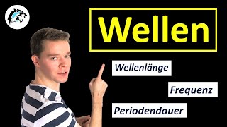 WELLEN – Periodendauer Frequenz Wellenlänge  Physik Tutorial [upl. by Einaej]