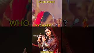 Geeta Rabari VS Kinjal Dave Who is Best navratri navratrisong garba garbasong singer [upl. by Nnylarej]