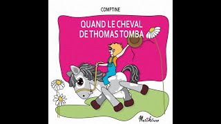 QUAND LE CHEVAL DE THOMAS TOMBA  COMPTINE GRATUITE [upl. by Rosabelle]