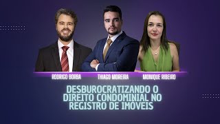 DESBUROCRATIZANDO O DIREITO CONDOMINIAL NO REGISTRO DE IMÃ“VEIS [upl. by Salohci]