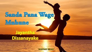 Sanda Pana Wage Muhune  Jayantha Dissanayake Best Emotional Song [upl. by Snevets]