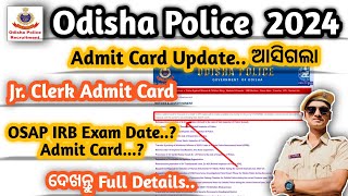 Odisha Police Admit Card Update ll ଆସିଗଲା Admit Card ll OSAP IRB Admit Card Full Details [upl. by Sucramat]