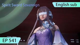 ENG SUB  Spirit Sword Sovereign EP541 highlights [upl. by Herzig]