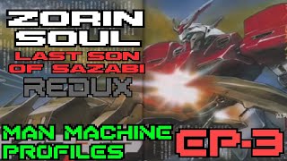 quotZORIN SOULquot Last Son of Sazabi MANMACHINE PROFILES 3 REDUX [upl. by Imit541]