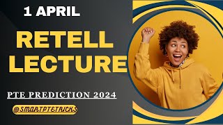 PTE Retell Lecture  April 2024  Most Repeated [upl. by Ainala756]