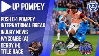 ▶️ Up Pompey  Yengi Bosh at Posh International Break Injuries  Looking ahead to Wycombe  Derby [upl. by Aerahs]