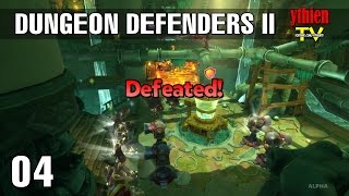 Dungeon Defenders 2 ALPHA E04  Incursion và Onslaught [upl. by Rebmyt]