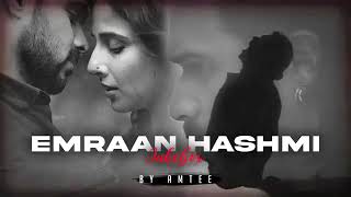 Emraan Hashmi Mashup Jukebox Amtee Bollywood Lofi [upl. by Yllet680]