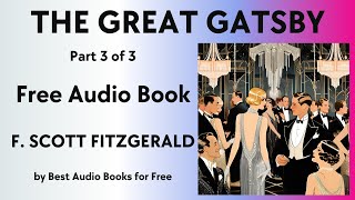 The Great Gatsby  Part 3 of 3  by F Scott Fitzgerald  Best Audio Books for Free [upl. by Naivart]