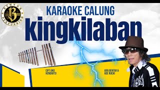 KINGKILABAN karaoke calung lirik Bentarpercussion [upl. by Aile898]