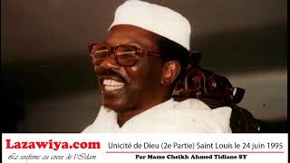 Serigne Cheikh Ahmed Tidiane SY Unicité de Dieu 2e Partie Saint Louis le 24 juin 1995 [upl. by Benil]