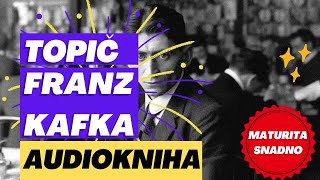 Franz Kafka  Topič AUDIOKNIHA [upl. by Nnairrehs]