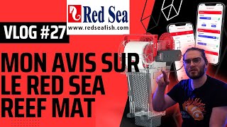 VLOG27 Axel  Mon avis sur le Red Sea ReefMat [upl. by Anikram]