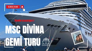 İZMİR KALKIŞLI MSC DİVİNA GEMİ TURU 4K  MSC DIVINA CRUISE TOUR [upl. by Heriberto]