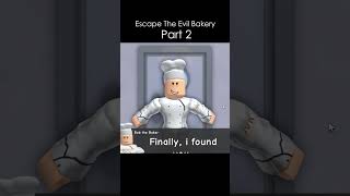 Escape The Evil Bakery Part 2 roblox games robloxgames gameplay satisfying gaming escape [upl. by Yraeg]