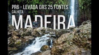 PR6  Levada das 25 Fontes Calheta  Madeira [upl. by Steffane210]