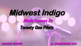 Twenty One Pilots Midwest Indigo Karaoke Version Lyrics [upl. by Boland]