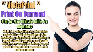 Ultimate Guide to Making Money Online with Vistaprint in 2024  Step by Step printondemand custom [upl. by Natan]