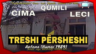 Treshi persheshi  Leci Cima Qumili  Antena Humor TVP 1989 [upl. by Llenrub]