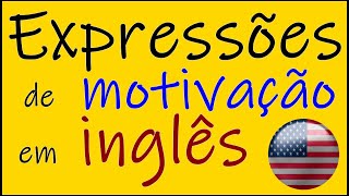 Expressões motivacionais em inglês  Aprenda inglês de graça [upl. by Mayne]