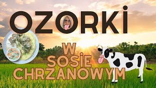 Najlepsze ozorki wolowe w sosie chrzanowym na obiad  smak dziecinstwa [upl. by Jung]